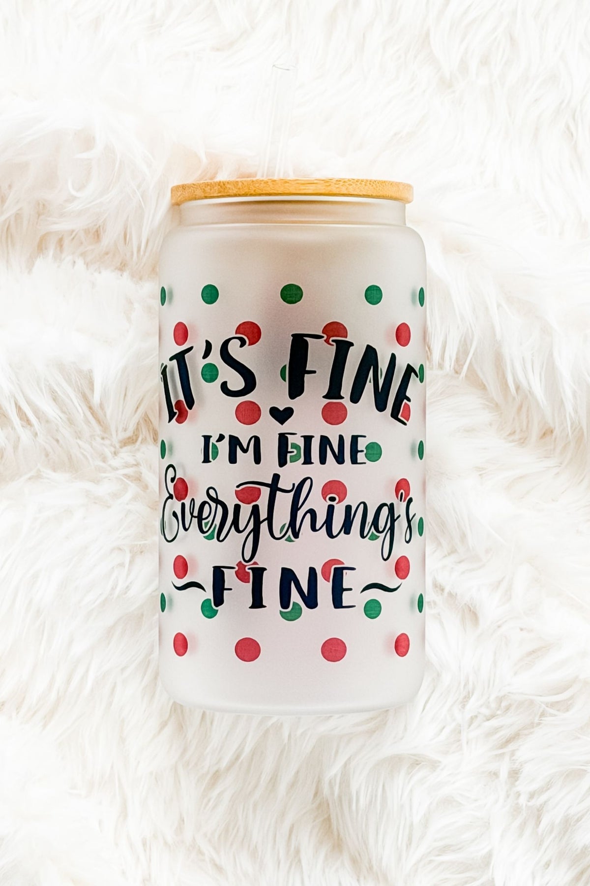 It's Fine I'm Fine Everything's Fine Christmas Cat 16oz Glass Tumbler