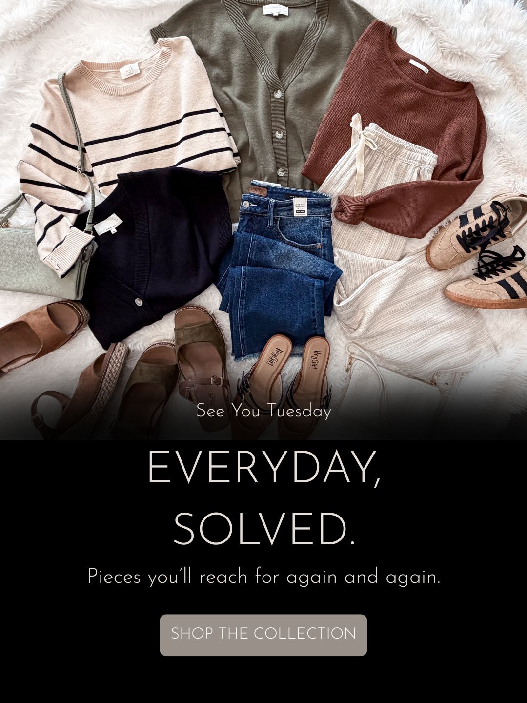 A styled flat lay of multiple women's clothing items and accessories arranged on a white textured surface, including striped knit tops, cardigans, jeans, shorts, shoes, and a handbag, with overlaid marketing text reading 'See You Tuesday. EVERYDAY, SOLVED.